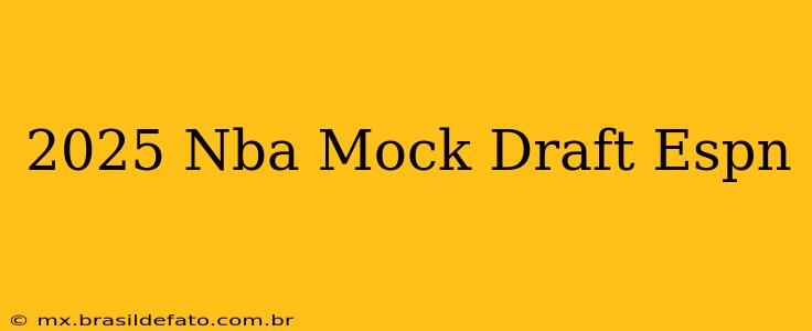 2025 Nba Mock Draft Espn