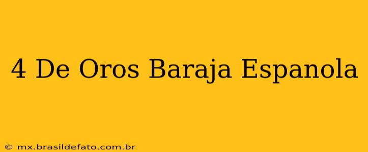 4 De Oros Baraja Espanola