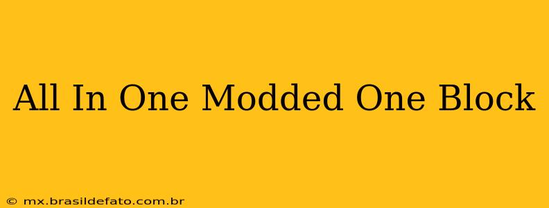 All In One Modded One Block