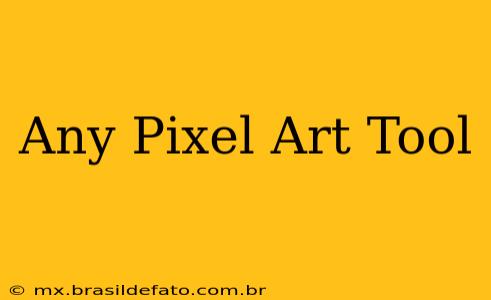 Any Pixel Art Tool