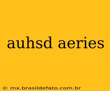 auhsd aeries