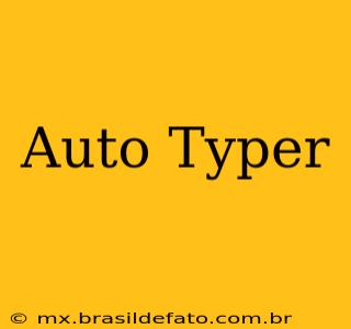Auto Typer