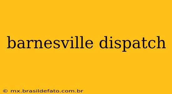 barnesville dispatch