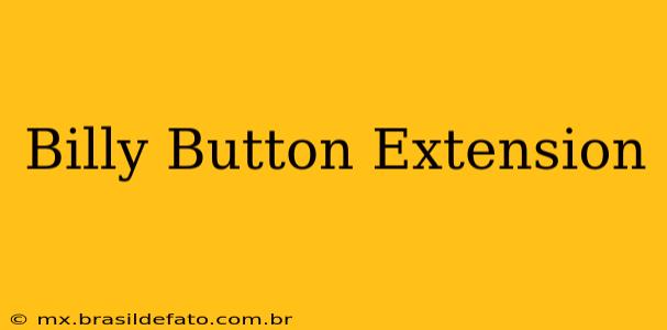 Billy Button Extension