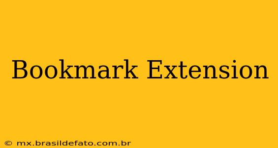 Bookmark Extension