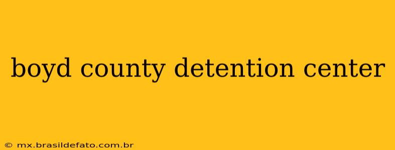 boyd county detention center