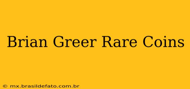 Brian Greer Rare Coins