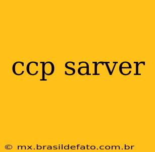 ccp sarver