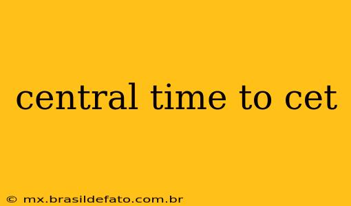 central time to cet