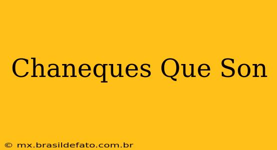 Chaneques Que Son
