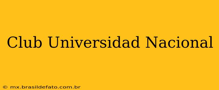 Club Universidad Nacional