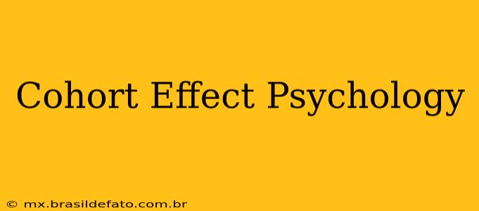 Cohort Effect Psychology