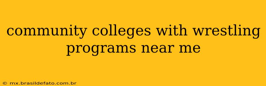 community colleges with wrestling programs near me
