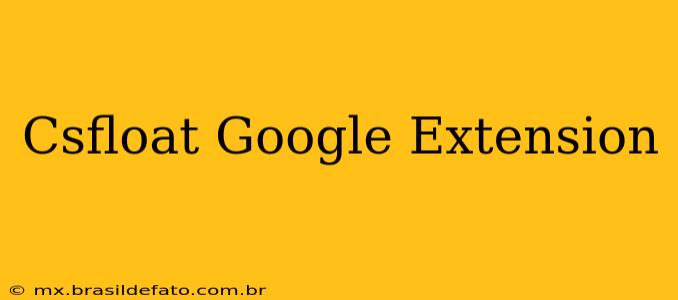 Csfloat Google Extension