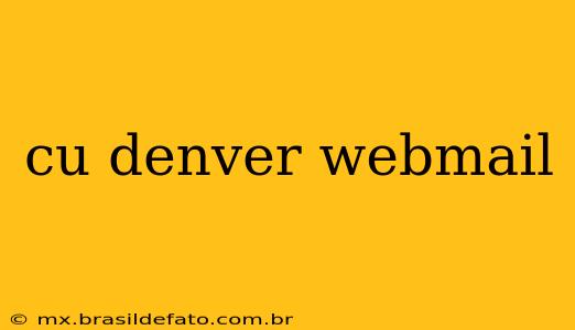 cu denver webmail