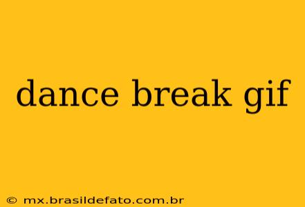 dance break gif