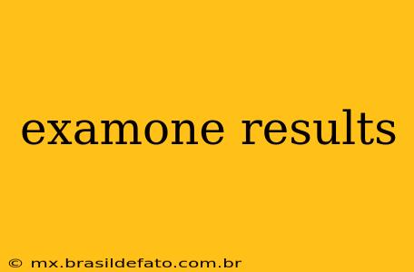 examone results