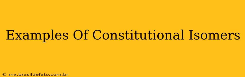 Examples Of Constitutional Isomers