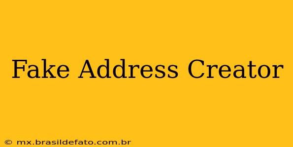 Fake Address Creator