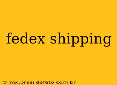 fedex shipping