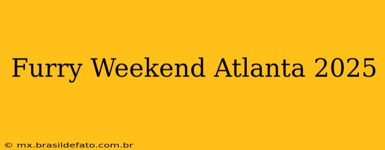 Furry Weekend Atlanta 2025