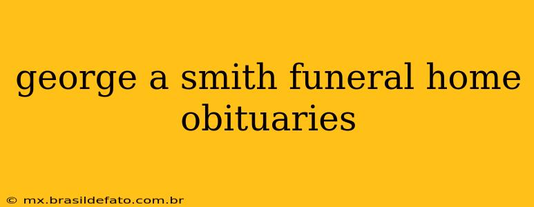 george a smith funeral home obituaries