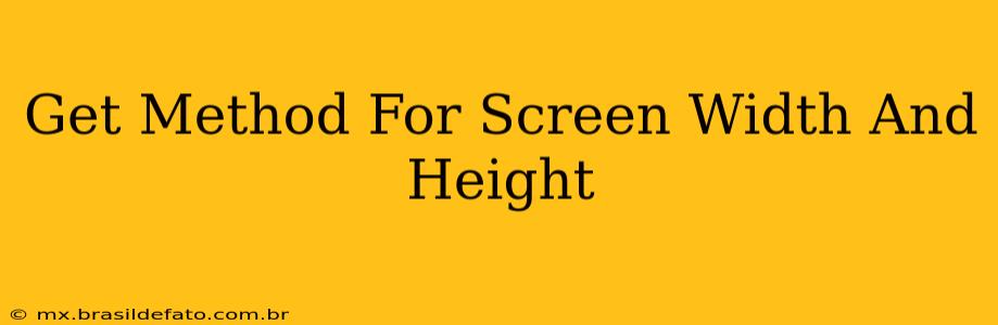 Get Method For Screen Width And Height