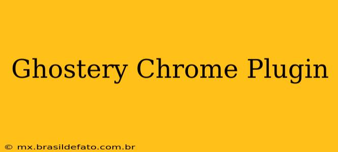 Ghostery Chrome Plugin