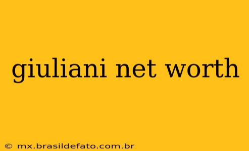 giuliani net worth