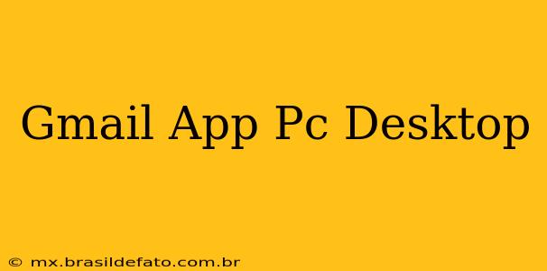 Gmail App Pc Desktop