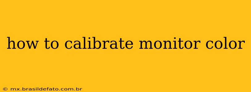 how to calibrate monitor color