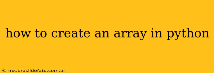 how to create an array in python