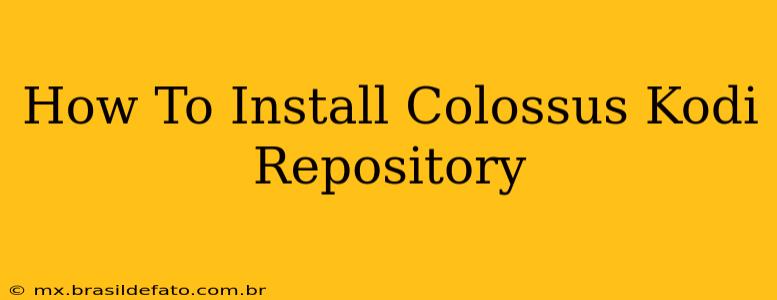 How To Install Colossus Kodi Repository