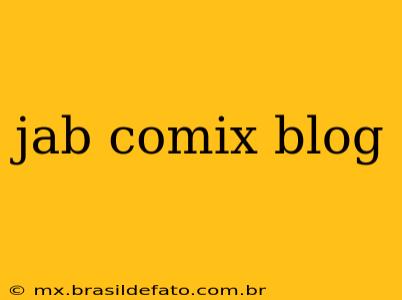 jab comix blog
