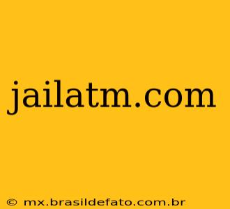 jailatm.com