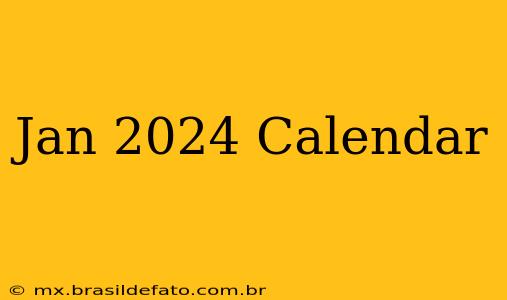 Jan 2024 Calendar