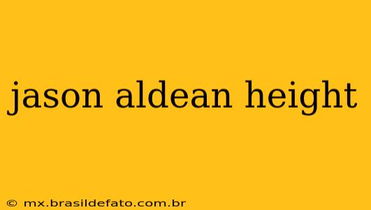 jason aldean height