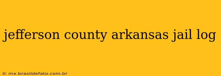 jefferson county arkansas jail log