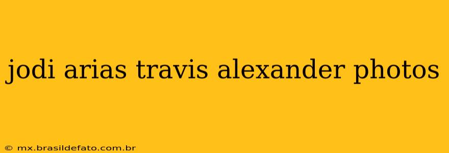 jodi arias travis alexander photos