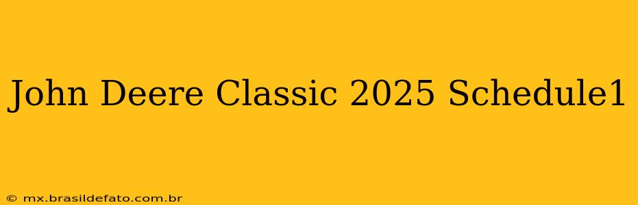 John Deere Classic 2025 Schedule1