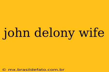 john delony wife