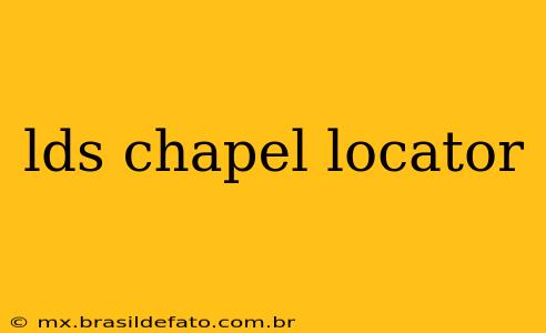 lds chapel locator