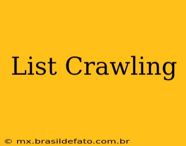 List Crawling
