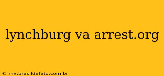 lynchburg va arrest.org