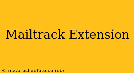 Mailtrack Extension