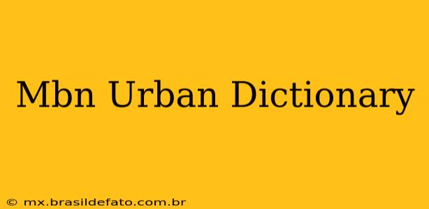Mbn Urban Dictionary