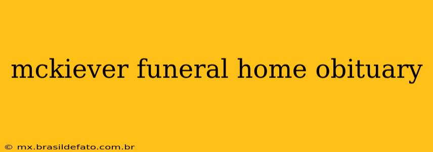 mckiever funeral home obituary