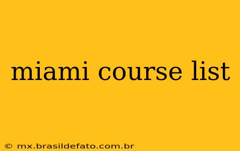 miami course list