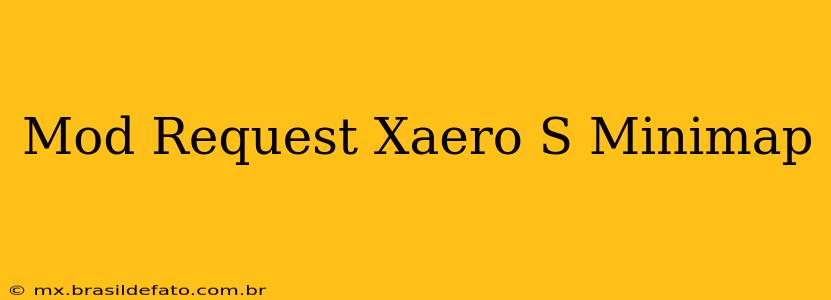 Mod Request Xaero S Minimap