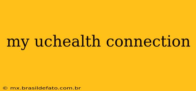 my uchealth connection